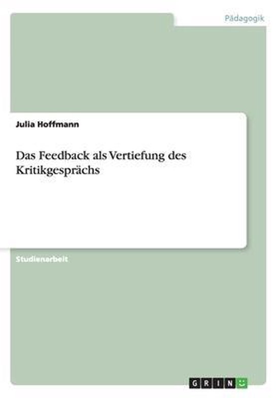 Das Feedback als Vertiefung des Kritikgesprächs - cover