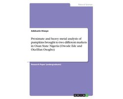 Proximate and Heavy Metal Analysis of Pumpkins Brought to Two Different Markets in Osun State Nigeria (Owode Ede and Ota-Efun Osogbo)