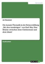 Die Aussatz-Thematik in der Reiseerzählung "Bei den Aussätzigen" von Karl May. Eine Brücke zwischen dem Christentum und dem Islam?