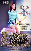 Down & Dirty Supernatural Cleaning Services-The Lying, the Witch, and the Werewolf