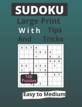 Sudoku Large Print With Tips and Tricks: 120 Easy to Medium Puzzles for Adults & Seniors for Gradually Improving Sudoku Skills, One Per Page, ideal gi