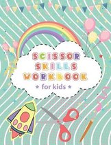 Scissor Skills Workbook For Kids: - Activity Book Cutting And Pasting, gluing, Coloring