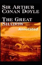 The Great Shadow (Annotated)