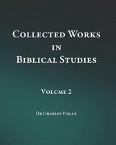 Collected Works in Biblical Studies - Volume 2