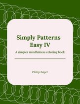 Simply Coloring Books- Simply Patterns Easy IV