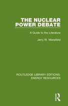 Routledge Library Editions: Energy Resources-The Nuclear Power Debate