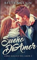 Sueno De Amor (Libro Magico Del Amor n Degrees 2)