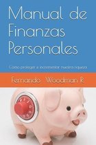 Manual de Finanzas Personales: Cómo proteger e incrementar nuestra riqueza