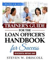 Trainer's Guide for The Loan Officer's Handbook for Success