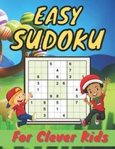 Easy Sudoku For Clever Kids: This Graceful Sudoku Book for Kids, Improve Skills by Solving Sudoku Puzzles Anytime