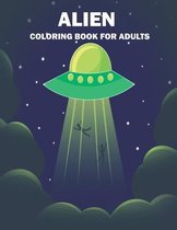 Alien Coloring Book For Adults: An Adults Coloring Book of Stress Relief Alien Coloring Book Designs