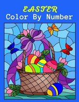 Easter Color By Number: Best Color By Number Of Easter Coloring Book For Kids