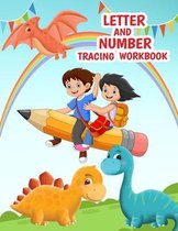 Letter And Number Tracing Workbook: Letter And Number Tracing Book For Kids Ages 3-5, A Fun Practice Workbook To Learn The Alphabet From A to Z And Nu