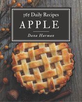 365 Daily Apple Recipes: Cook it Yourself with Apple Cookbook!