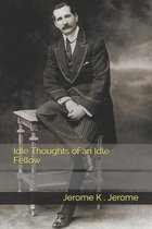 Idle Thoughts of an Idle Fellow