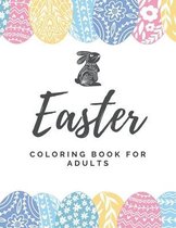 Easter: Easter Coloring Book For Adults: Unique Easter Eggs Designs; Size 8.5" X11" and 100 Pages