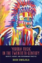 Yoruba Music in the Twentieth Century