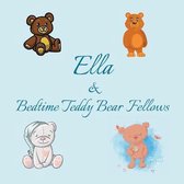 Ella & Bedtime Teddy Bear Fellows