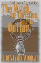 The Witch, the Christian, and the Outlaw