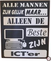 Tekstbord  Wandbord ICT  Spreukbord ICTer  Quotebord Cadeau Geschenk Verjaardag Spreuken Spreuk Quoteborden - Wand - Decoratie - Quote - Bord - Muur- Decoratie -Hout -Tekst -Handgemaakt