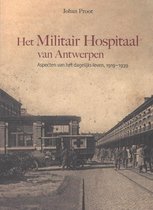 Het Militair Hospitaal van Antwerpen