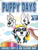 PUPPY DAYS Adorable Puppy and Dog Coloring Book