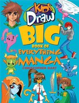Kids Draw - Kids Draw Big Book of Everything Manga