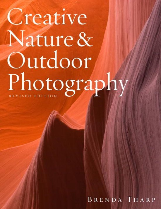 Creative Nature & Outdoor Photography, Revised Edition - cover