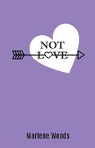 Not Love