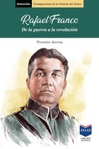 Protagonistas de la Guerra del Chaco 3 - Rafael Franco