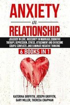 Anxiety in Relationship: 6 Books in 1