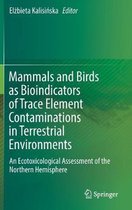 Mammals and Birds as Bioindicators of Trace Element Contaminations in Terrestrial Environments