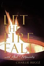 Let the Fire Fall