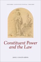 Oxford Constitutional Theory - Constituent Power and the Law