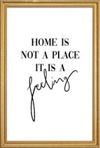 JUNIQE - Poster met houten lijst Home Is a Feeling -13x18 /Zwart