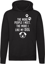 The more people i meet, the more i like my dog Hoodie | hond | dierendag | mensen | sweater | trui | unisex | capuchon