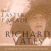 De kaft van het boek 'The Easter Parade' van Richard Yates, met een sepia getinte foto van een vrouw met een grote hoed en parels.
