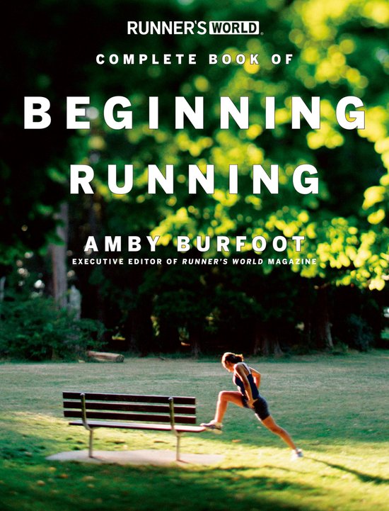 Runner's World Runner's World Complete Book of Beginning Running