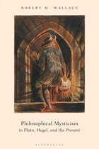 Philosophical Mysticism in Plato, Hegel, and the Present