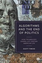 Algorithms and the End of Politics