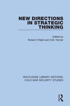 Routledge Library Editions: Cold War Security Studies- New Directions in Strategic Thinking