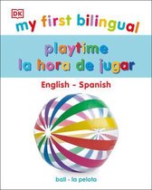 My First Bilingual Playtime / La hora de jugar