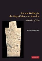 Art and Writing in the Maya Cities, Ad 600 800