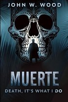 Muerte - Death, It's What I Do