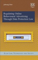 Elgar Law, Technology and Society series- Regulating Online Behavioural Advertising Through Data Protection Law