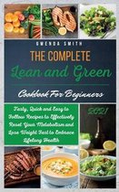 The Complete Lean and Green Cookbook For Beginners 2021