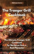 The Traeger Grill Cookbook