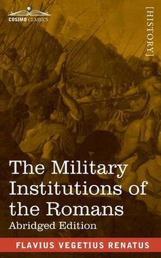 The Military Institutions of the Romans - cover