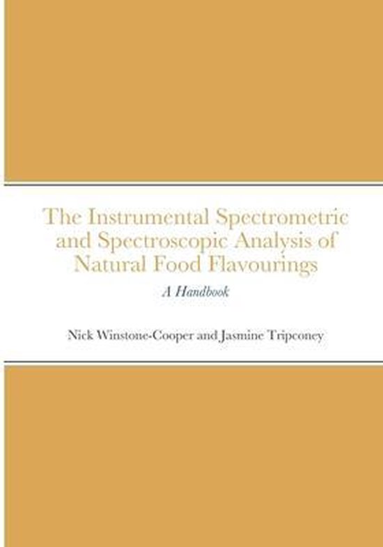 The Instrumental Spectrometric and Spectroscopic Analysis of Natural Food Flavourings