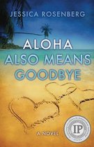 Aloha Also Means Goodbye